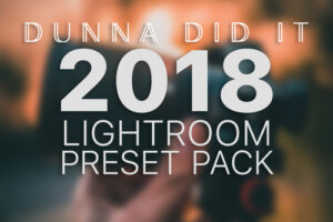 2018 DUNNA DID IT Lightroom预设