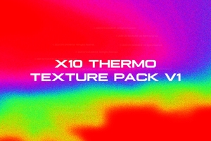 潮流热感应热敏热像仪渐变纹理素材合辑 X10 Thermo Texture Pack V1