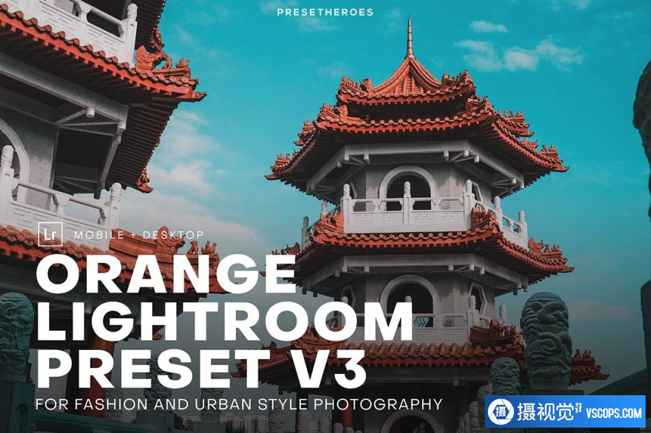 蓝绿色和橙色风格Lightroom预设V3 Original Orange Lightroom Preset V3