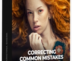 Kristina Sherk - 纠正在摄影中常见的错误并有效的修复-中英字幕