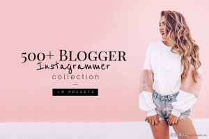 500+博客INS风格人像后期调色Lightroom预设 500+ Blogger Instagrammer LR Presets