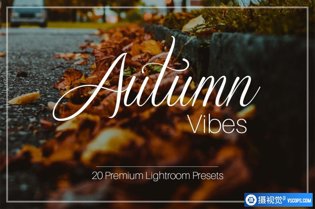浓厚秋天气息风光摄影免费Lightroom预设 Autumn Vibes – Lightroom Presets